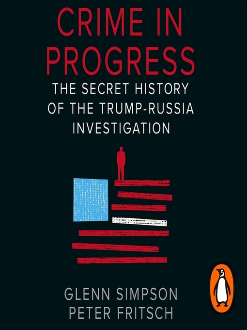 Title details for Crime in Progress by Glenn Simpson - Available